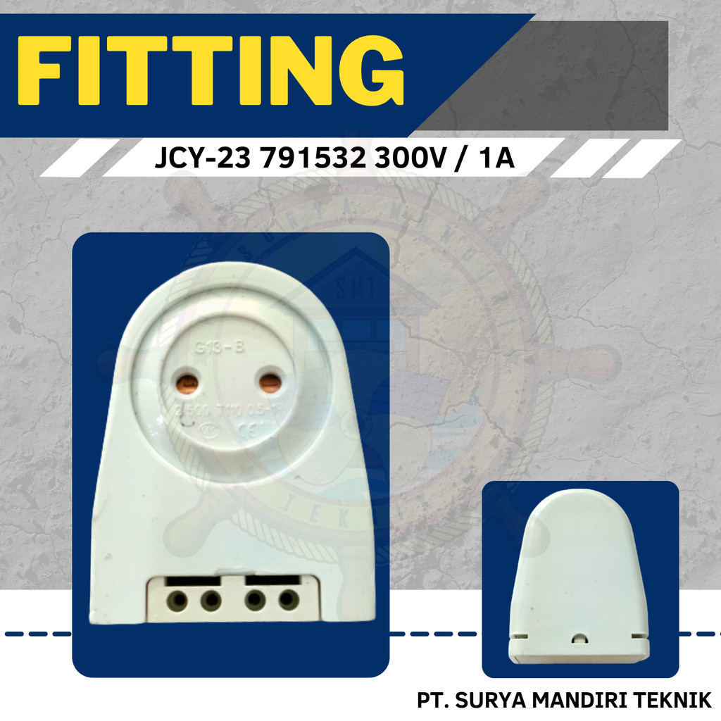 FITTING LAMPU JCY-23 791532 300V/1A / FITTING TUSUK TL G13
