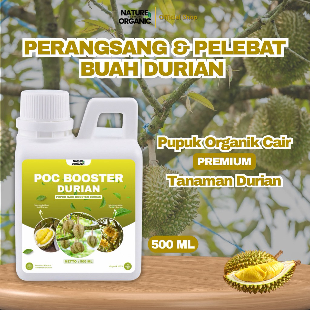 BOOSTER ORGANIK CAIR DURIAN 500ML - Perangsang dan Pelebat Buah Durian, Anti Rontok