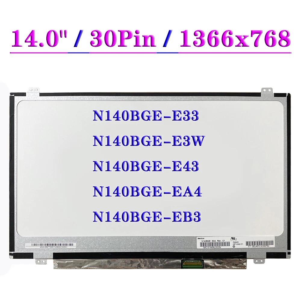 N140BGE-E33 Fit N140BGE-E3W N140BGE-E43 N140BGE-EA4 N140BGE-EB3 LCD splay Panel EDP 30 P Slim Laptop