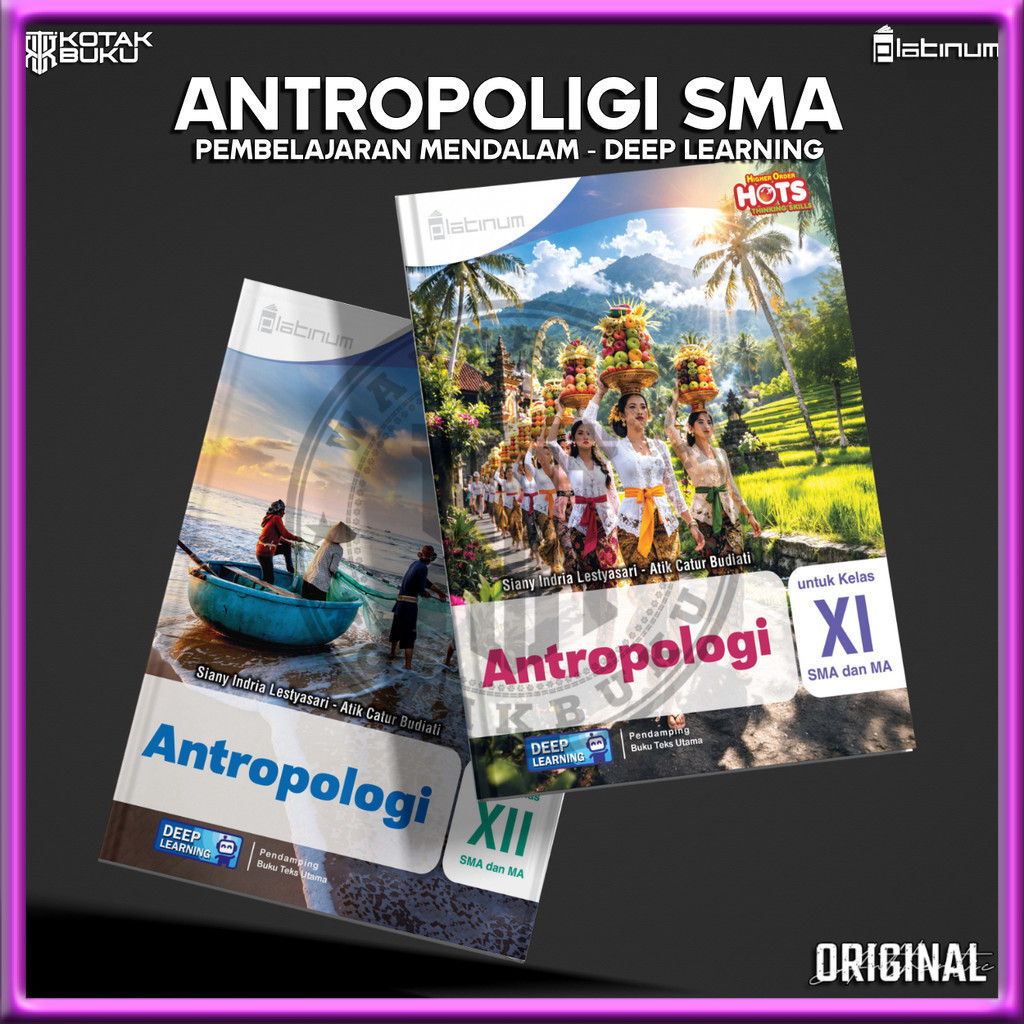 [ TS ] Buku Antropologi Kelas 11 12 SMA Deep Learning / Antropologi SMA / Platinum