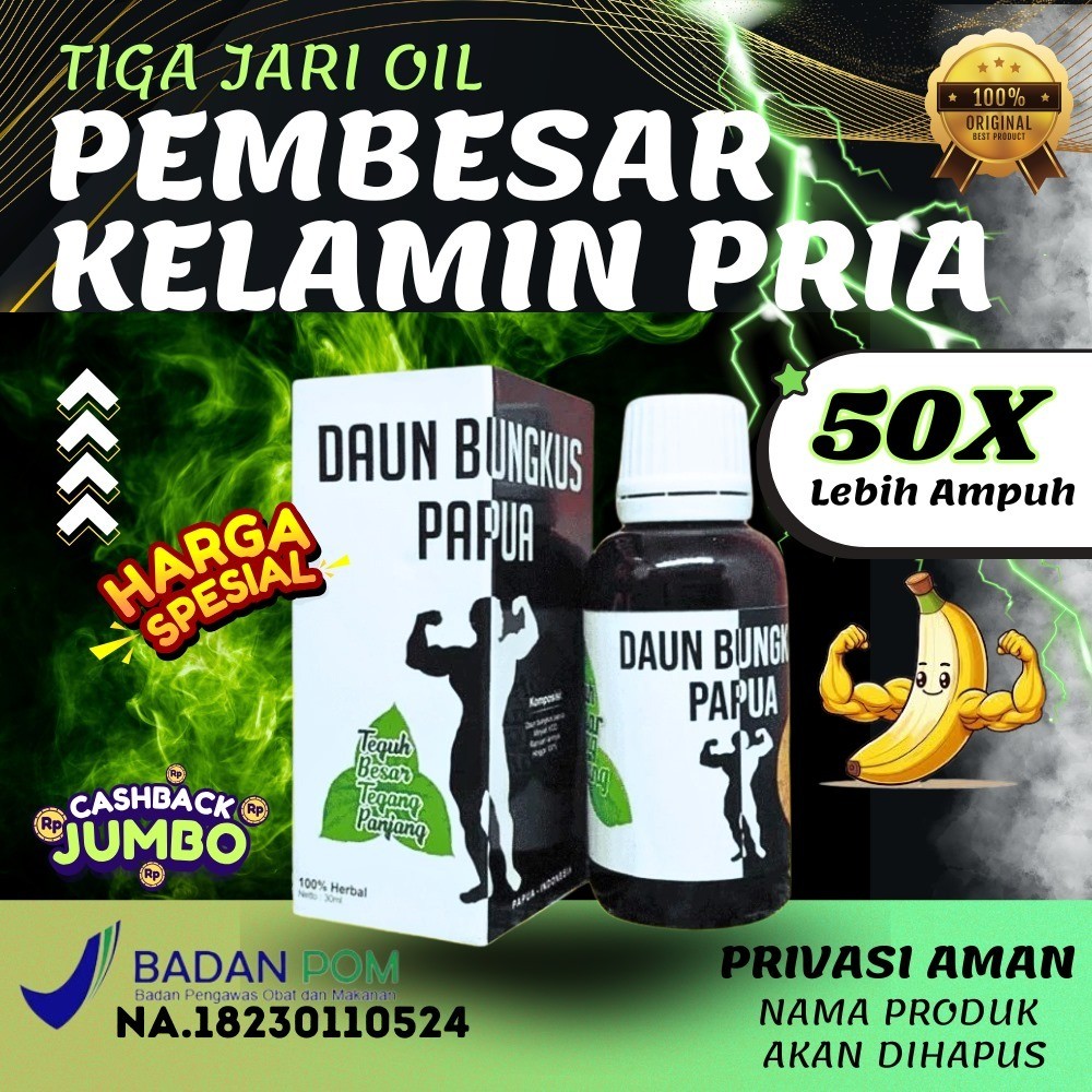 TIGA JARI OIL BPOM PEMBESAR kelaminlaki laki obat tradisional daun bungkus asli papua 100% ORIGINAL 