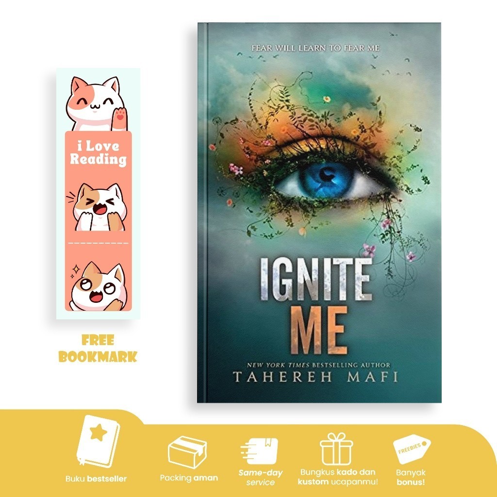 Ignite Me (Shatter Me, #3) by Tahereh Mafi (English/Indonesia)
