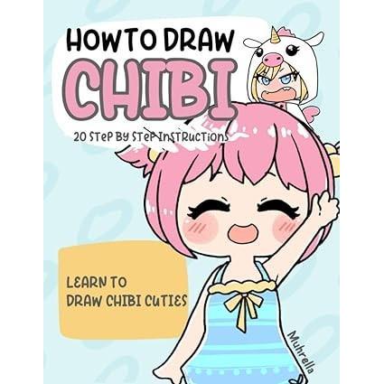 Buku How To Draw Chibi: Learn Drawing Supercute Chibi Characters for Kids and Beginners a