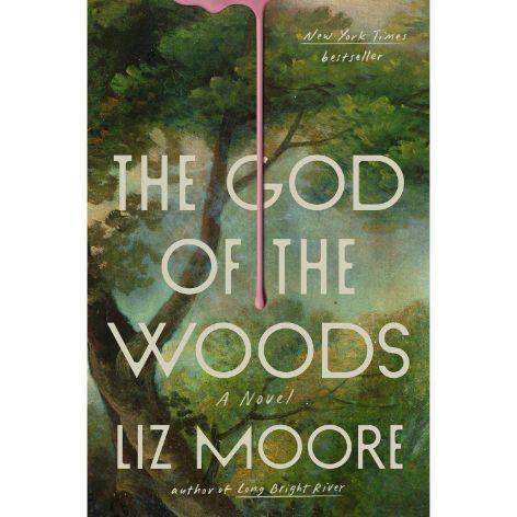 The God of the Woods: A Novel by Liz Moore