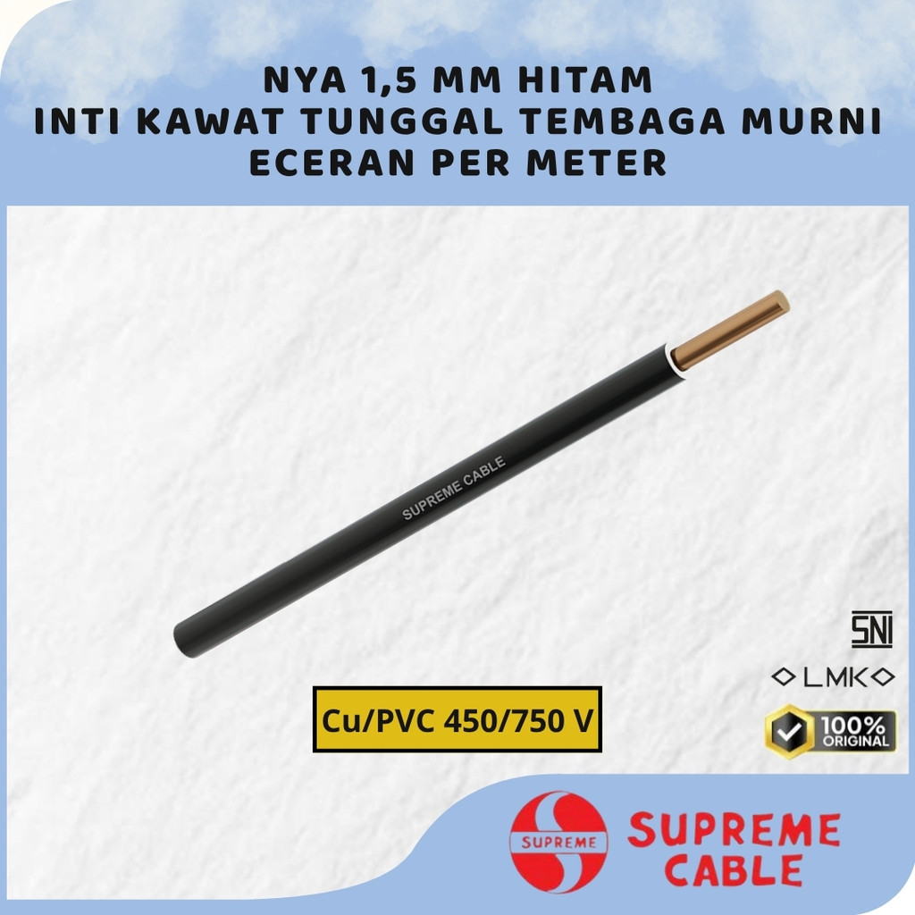 KABEL SUPREME NYA 1.5 MM HITAM ( ECERAN PER METER ) / KABEL LISTRIK INTI KAWAT TUNGGAL TEMBAGA MURNI