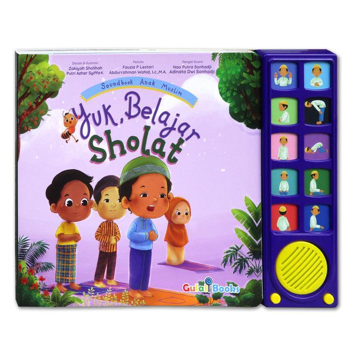 Yuk, Belajar Sholat - Sound book Anak Muslim - Buku Anak Islam - Yuk, Belajar Sholat