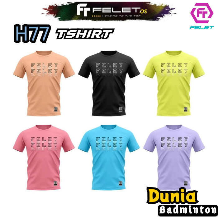 Felet H77 Badminton Tshirt - Kaos Badminton Original Felet
