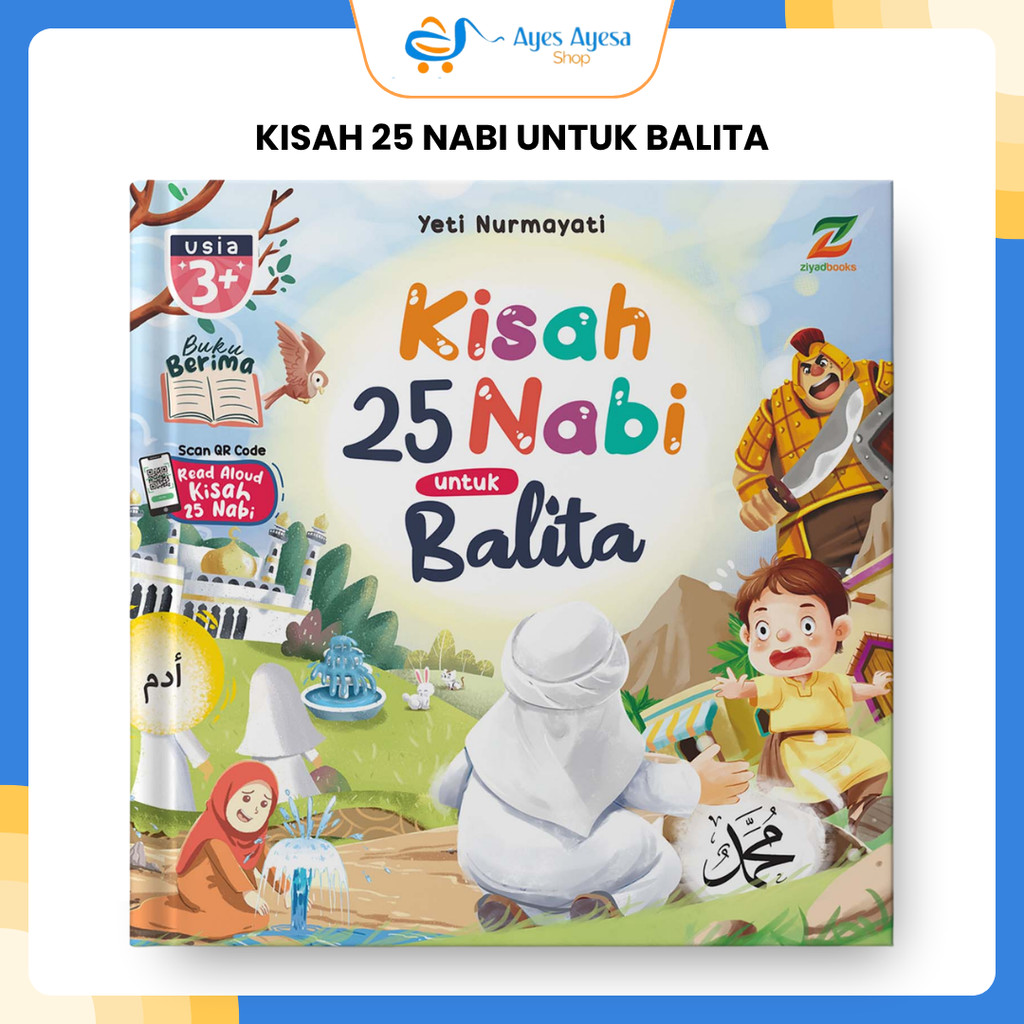 Ziyadbooks Official Buku Kisah 25 Nabi Untuk Balita Cerita Dahsyatnya Dan Mukjizat Kisah 25 Para Nab