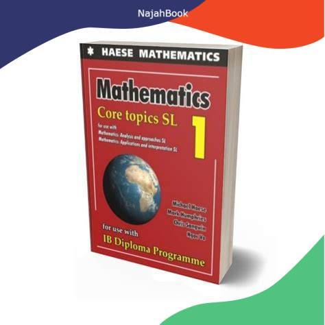 Mathematics Core Topics SL 1 by Michael Haese