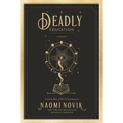 A Deadly Education by Naomi Novik
