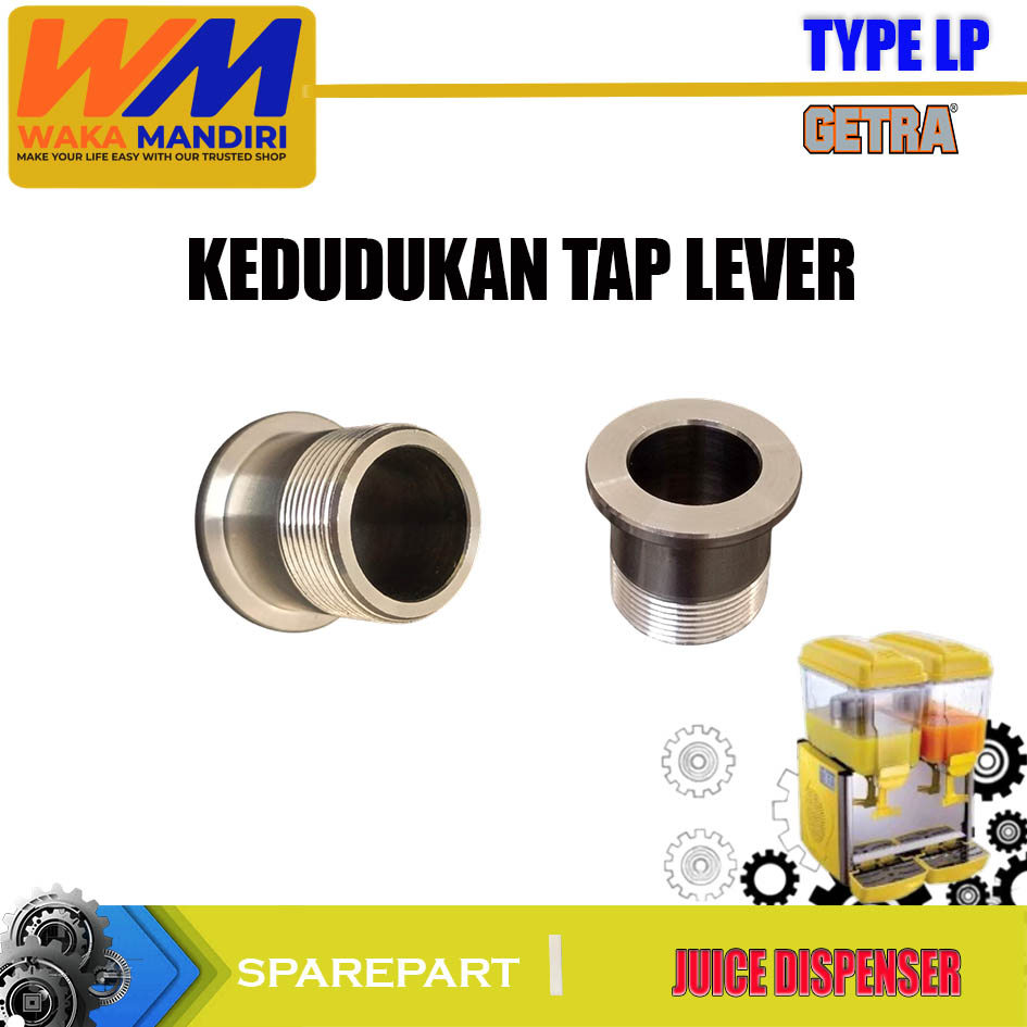 LP SPAREPART KEDUDUKAN TAP LAVER JUICE DISPENSER GEA GETRA