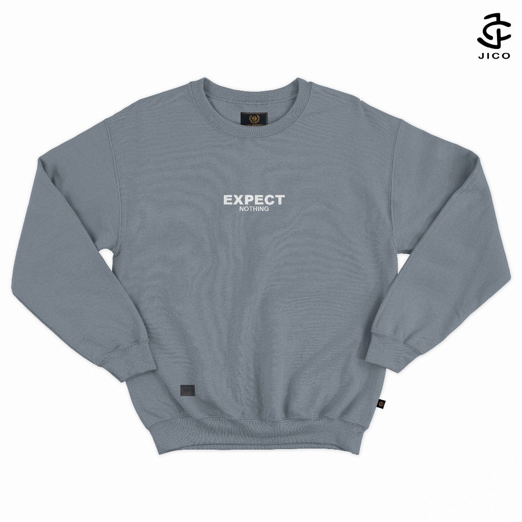 HEAVENKEY - Sweater Crewneck Sablon Expect Nothing Unisex Bahan Fleece Premium
