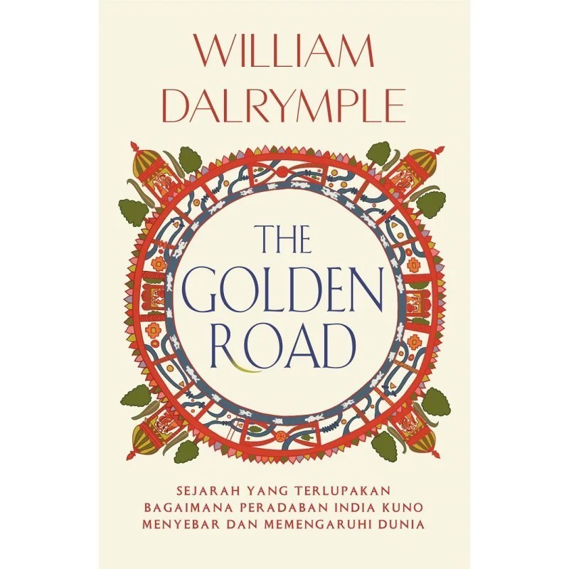 Buku The Golden Road - William Dalrymple