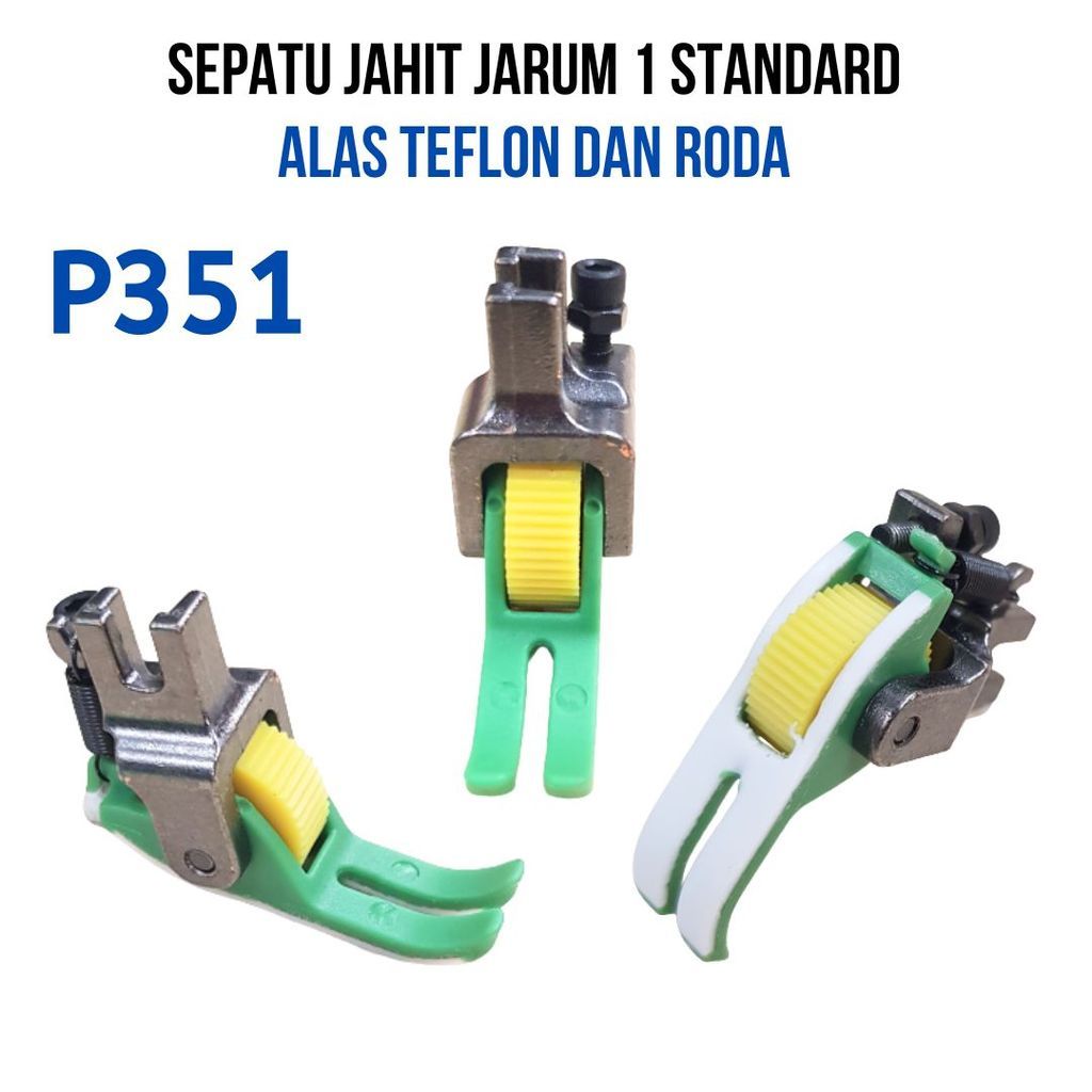 JAHIT24JAM P351 sepatu jahit TEFLON RODA gerigi T351 presser foot high speed single needle jarum 1 i