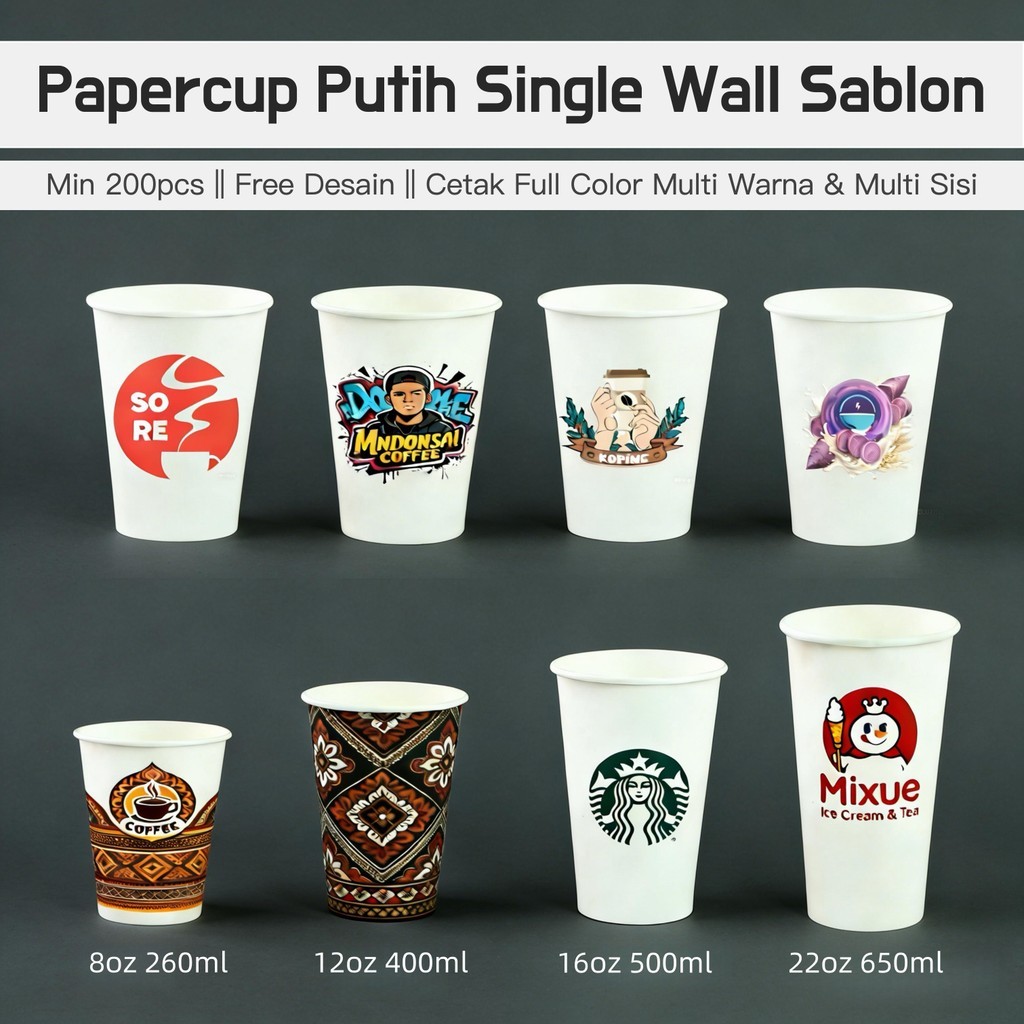 Custom Paper Cup Putih Single Wall Sablon Logo Food Grade Tebal Anti Bocor 8oz 12oz 16oz 22oz | Grat