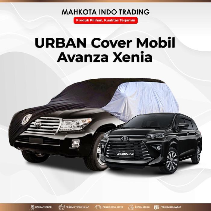 URBAN Cover Mobil AVANZA XENIA FULL Waterproof / Sarung Mobil AVANZA