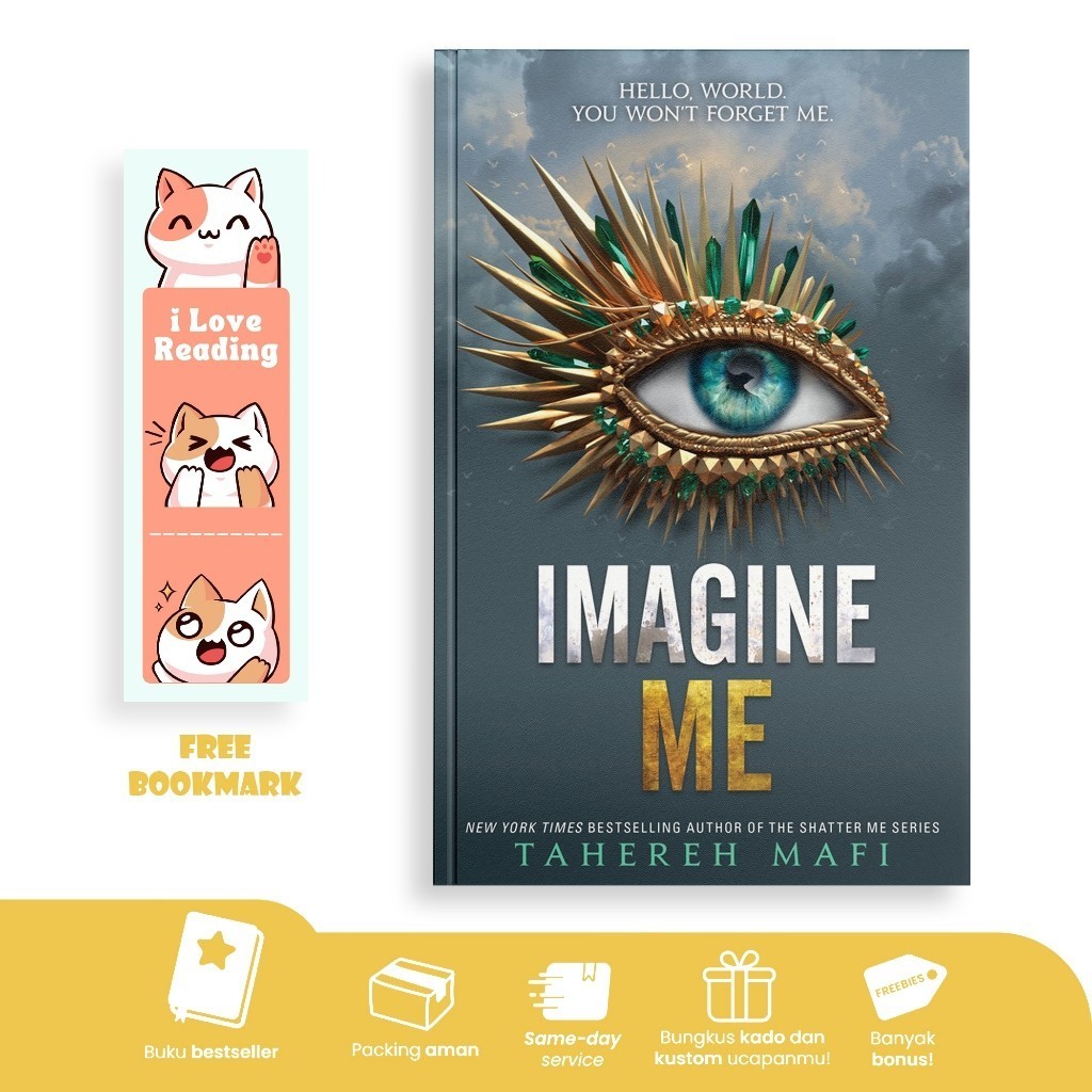 Imagine Me (Shatter Me, #6) by Tahereh Mafi (English/Indonesia)