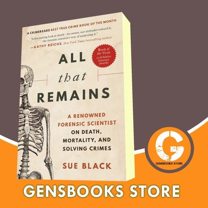 BUKU All That Remains: A Life In Death Sue Black