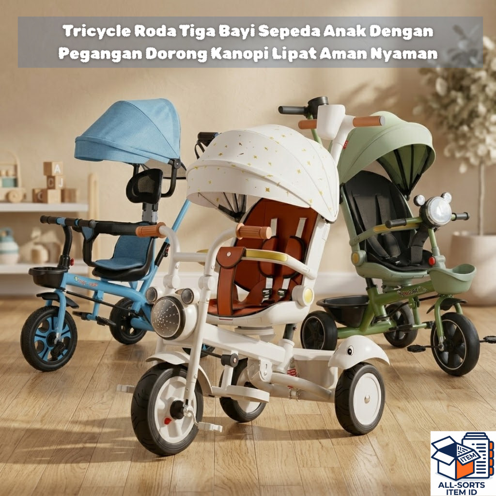 Tricycle Roda Tiga Bayi Sepeda Anak Dengan Pegangan Dorong Kanopi Lipat Aman Nyaman