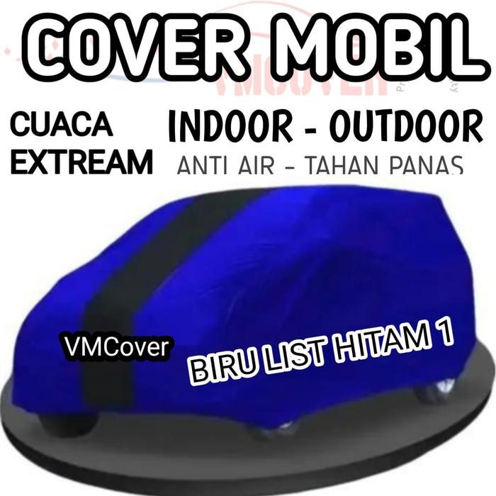 VMCover Cover Mobil Sarung Anti Air Mobil Avanza Xenia Calya Sigra Agya Ayla Brio Jazz Yaris Premium