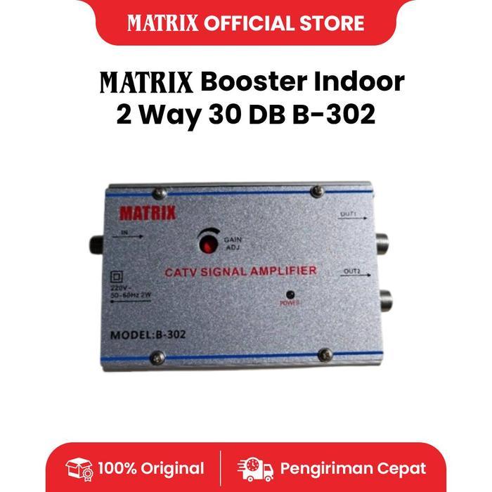 BOOSTER INDOOR MATRIX B-302 PENGUAT SINYAL TV 2 WAY Terlaris