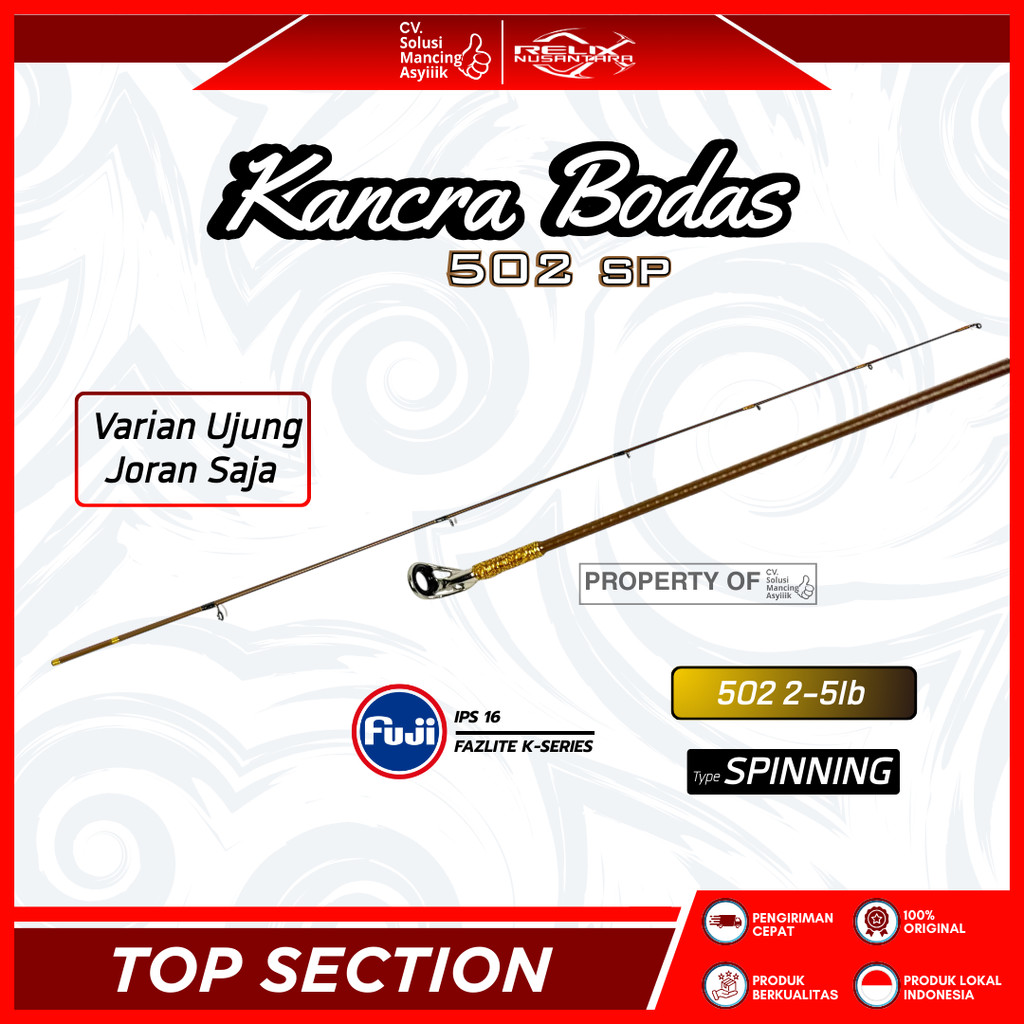 TOP SECTION RELIX NUSANTARA KANCRA BODAS 502 SP | 2-5 LB | HANYA UJUNG SAJA