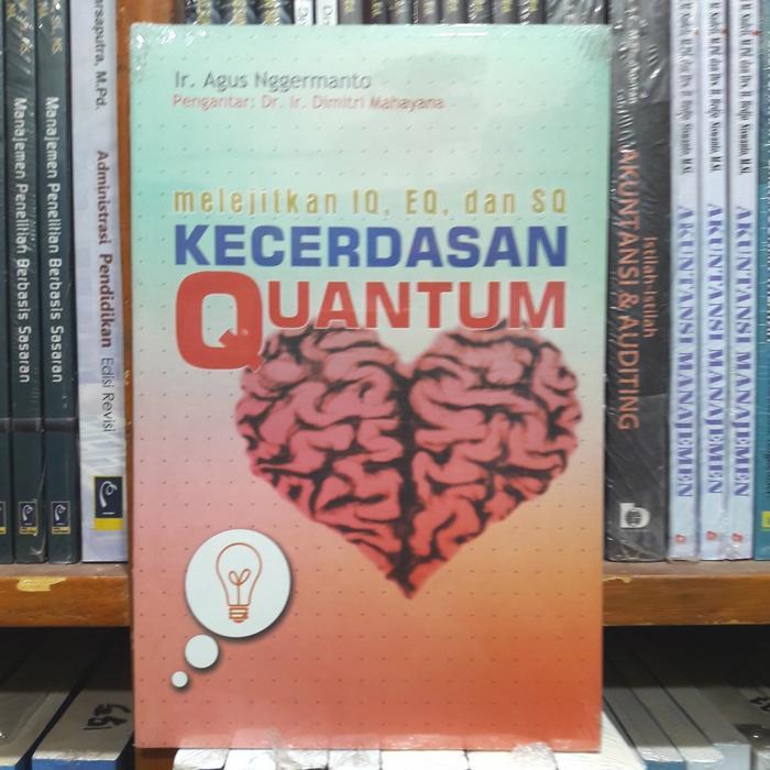 Buku KECERDASAN QUANTUM Melejitkan IQ EQ DAN SQ