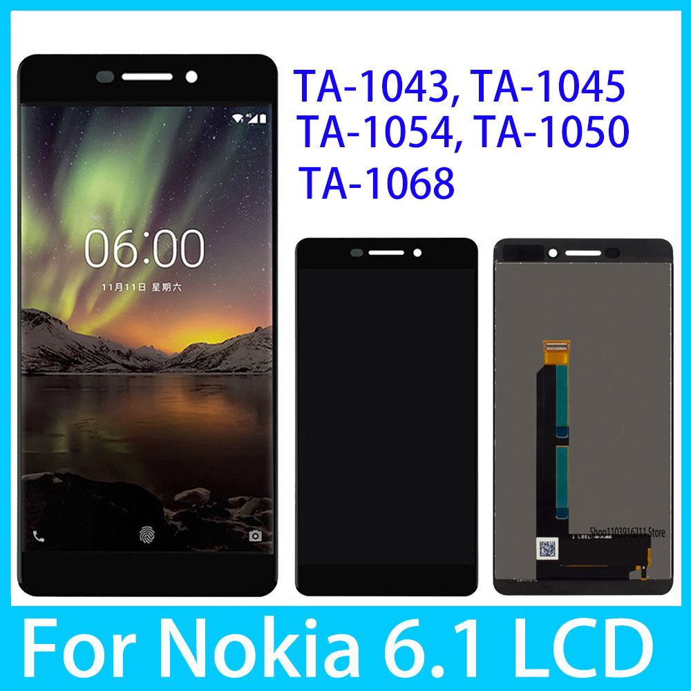 5.5" Original For Nokia 6.1 LCD TA-1043 TA-1045 TA-1054 TA-1050 TA-1068 splay Tou Screen gitizer Ass