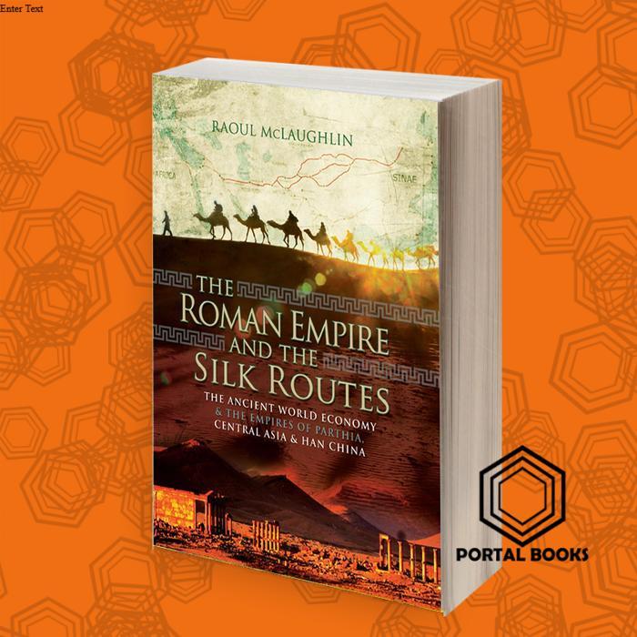 The Roman Empire and the Silk Routes