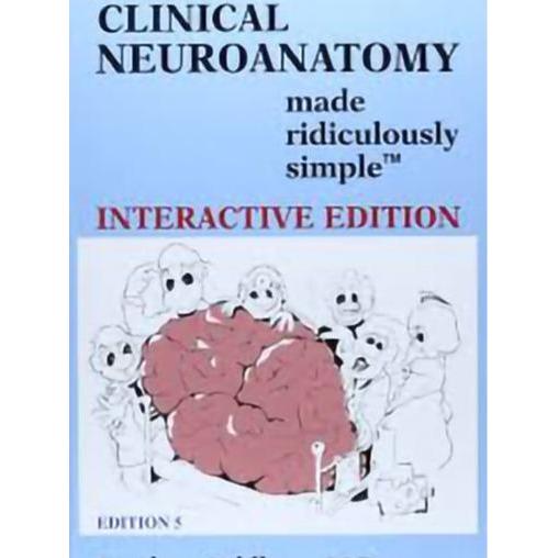 Clinical Neuroanatomy Made Ridiculously Simple 2014