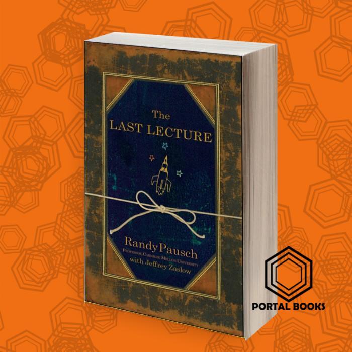 The Last Lecture Randy Pausch, Jeffrey Zaslow