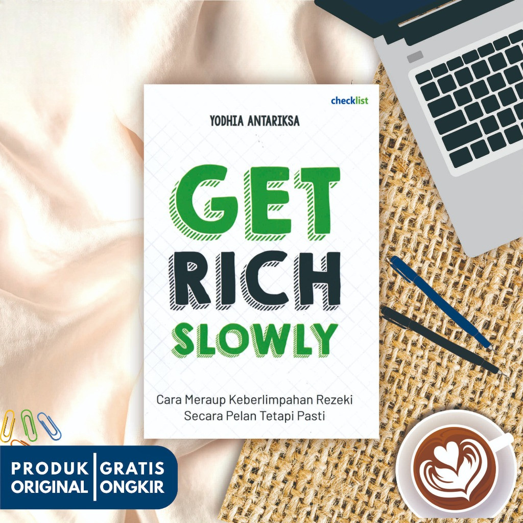 Get Rich Slowly - Yodhia Antariksa