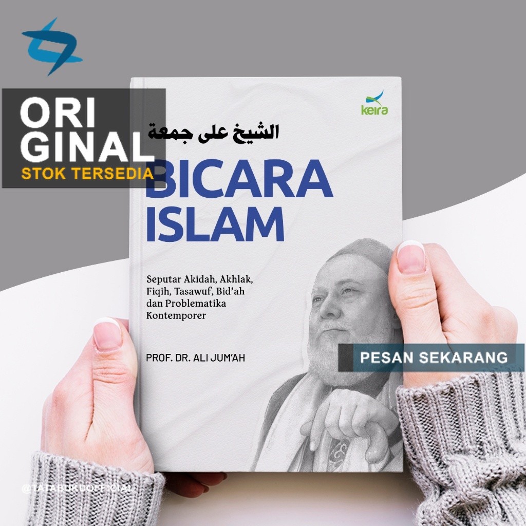 Syekh Ali Jum'ah Bicara Islam | Seputar Akidah, Akhlak, Fiqih, Tasawuf, Bid'ah, dan Problematika Kon