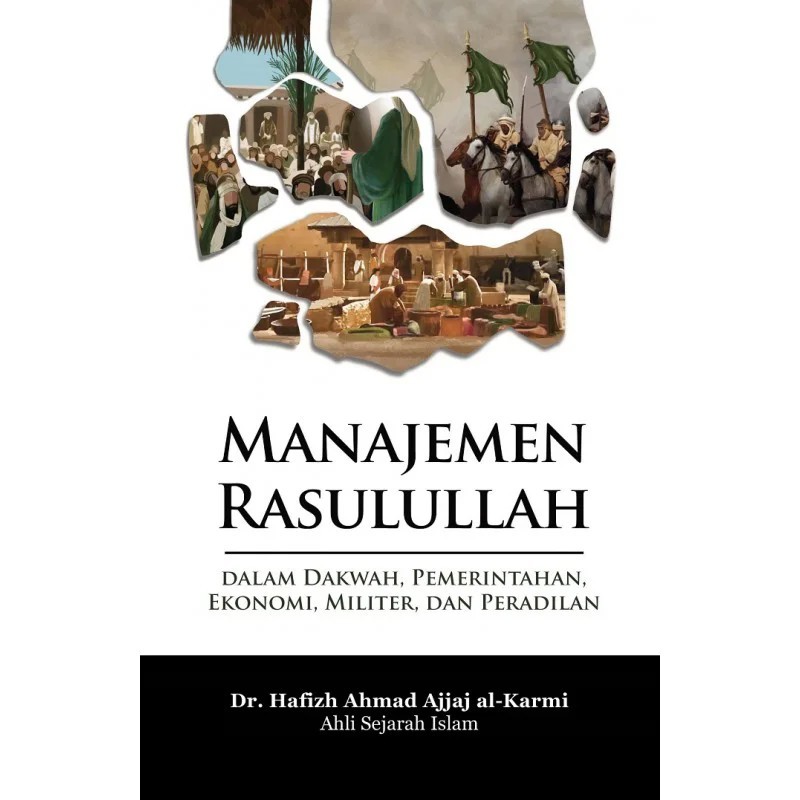 Buku Manajemen Rasulullah - Hafizh Ahmad Ajjaj al-Karmi