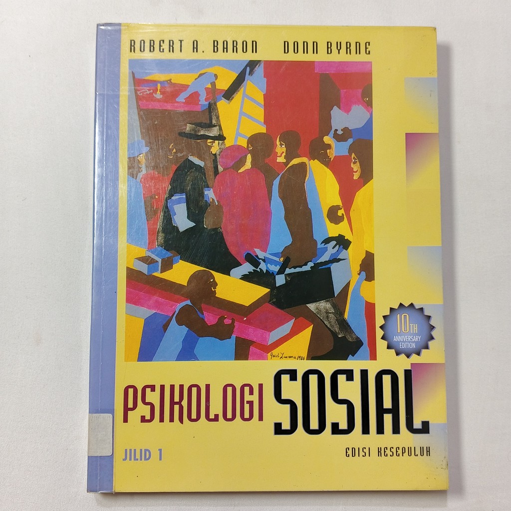 Buku Psikologi Sosial Jilid 1 Edisi Kesepuluh - Robert A. Baron. Dkk.