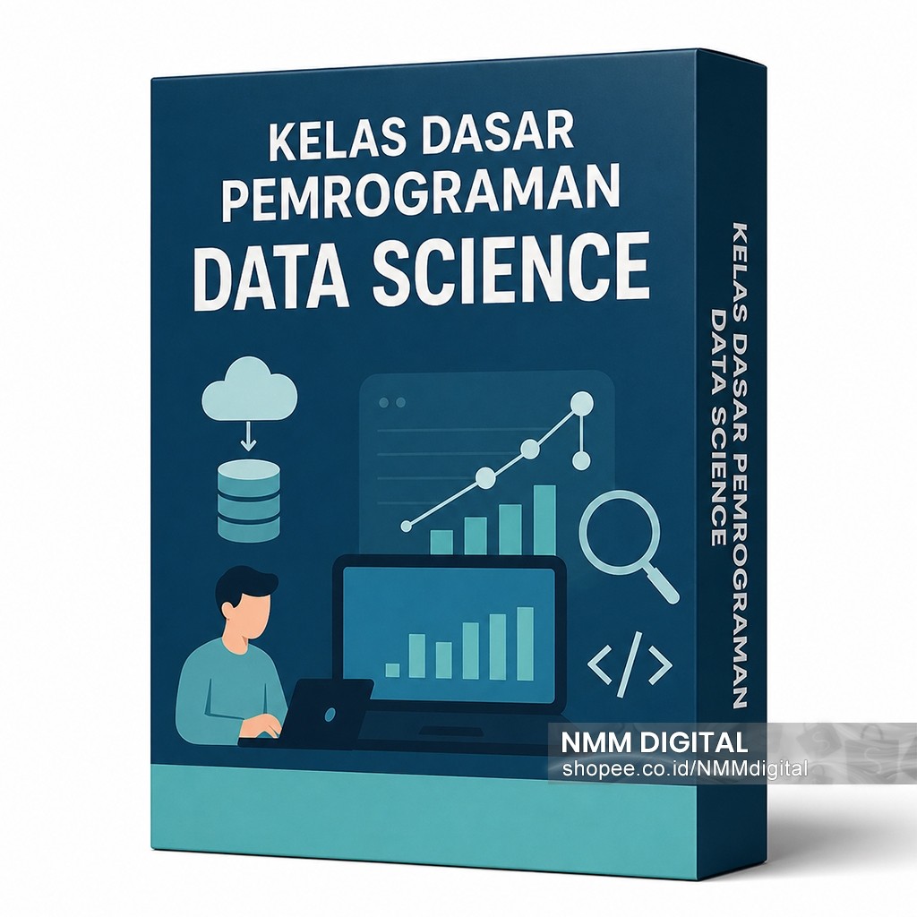 DATA SCIENCE PYTHON: Kuasai Analisis & Prediksi dengan Python Programming