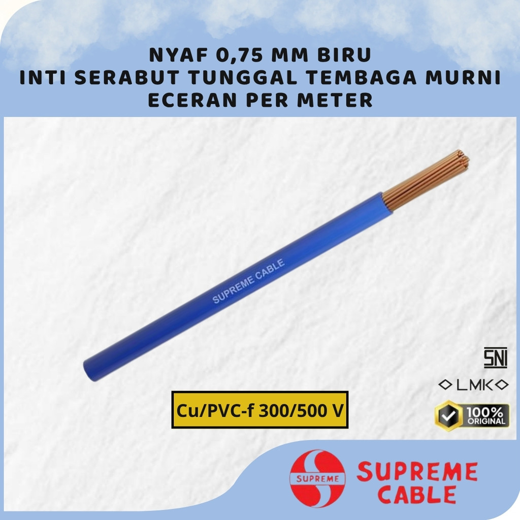 KABEL SUPREME NYAF 0.75 MM BIRU ( ECERAN PER METER ) / KABEL LISTRIK INTI SERABUT TUNGGAL TEMBAGA MU