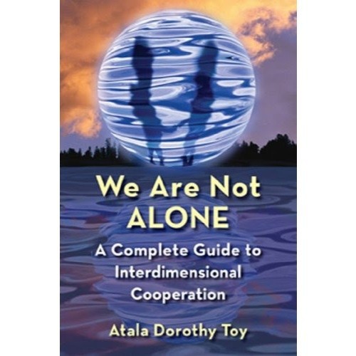 Koleksi Terbaru Ind/Eng We Are Not ALONE: A Complete Guide to Interdimensional Cooperation