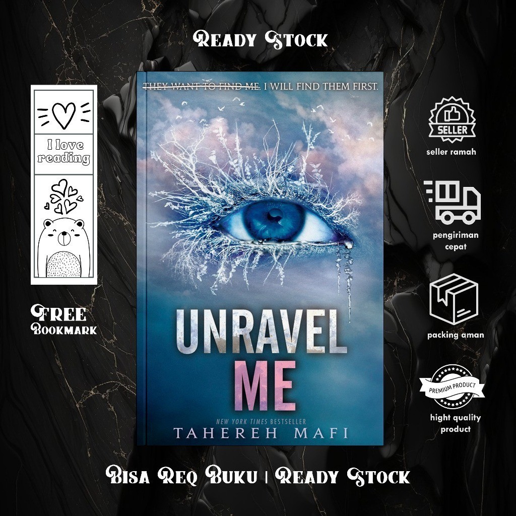 Unravel Me (Shatter Me, #2) by Tahereh Mafi (English/Indonesia)