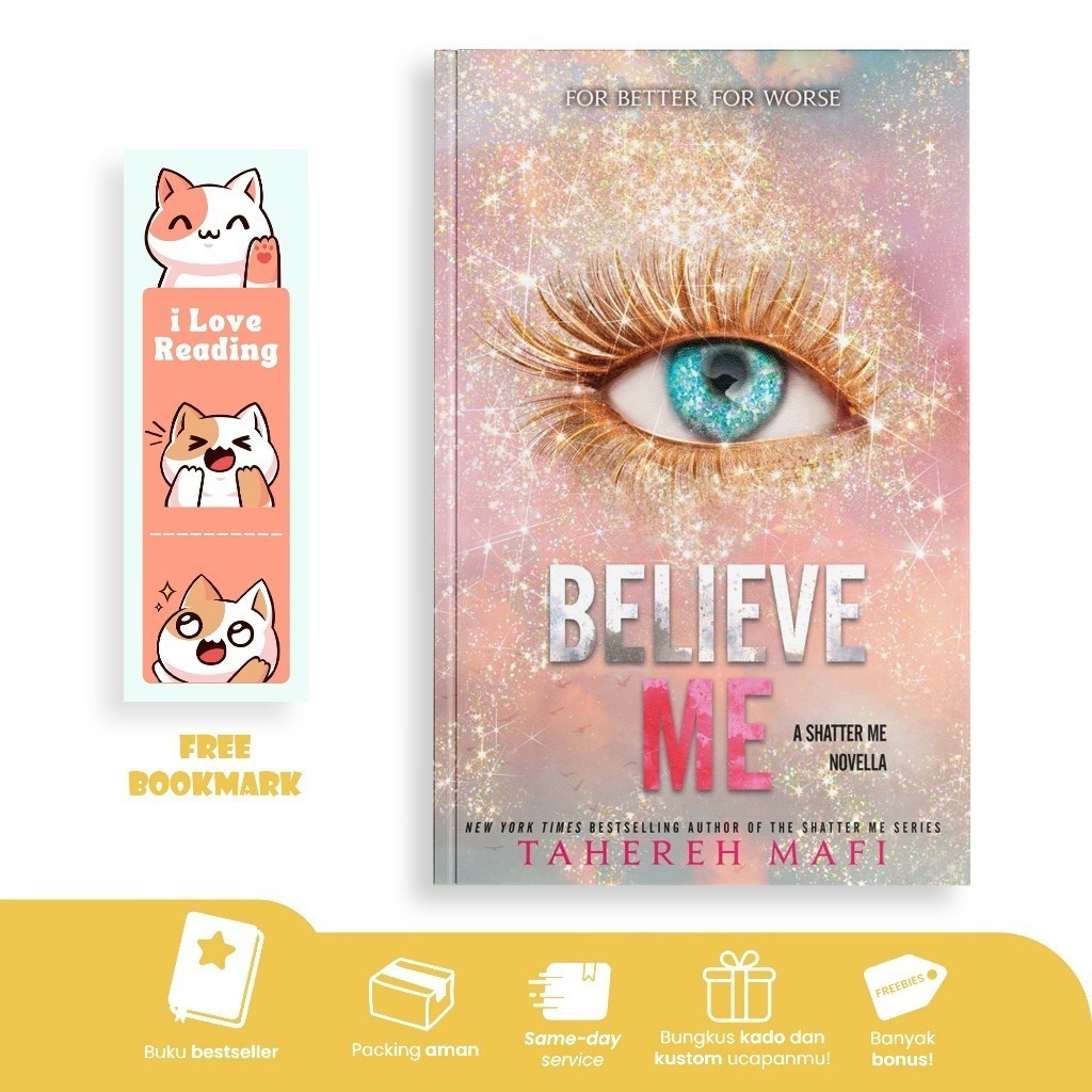 Believe Me (Shatter Me, #6.5) by Tahereh Mafi (English/Indonesia)