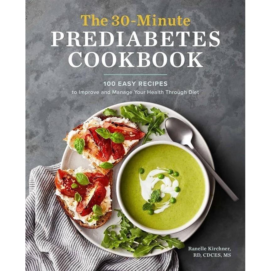 Buku The 30-Minute Prediabetes Cookbook 100 Easy Recipes a