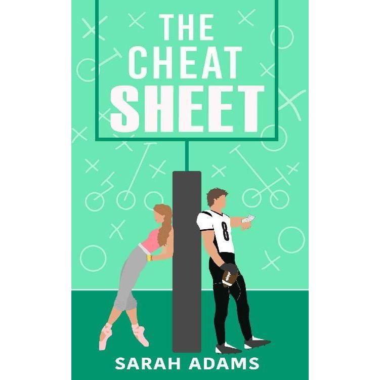 The Cheat Sheet A Romantic Comedy by Sarah Adams