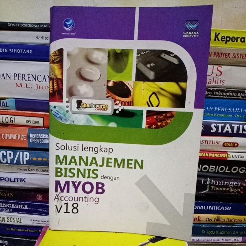solusi lengkap MANAJEMEN BISNIS dengan MYOB accounting v18 _buku ZAENBOOK