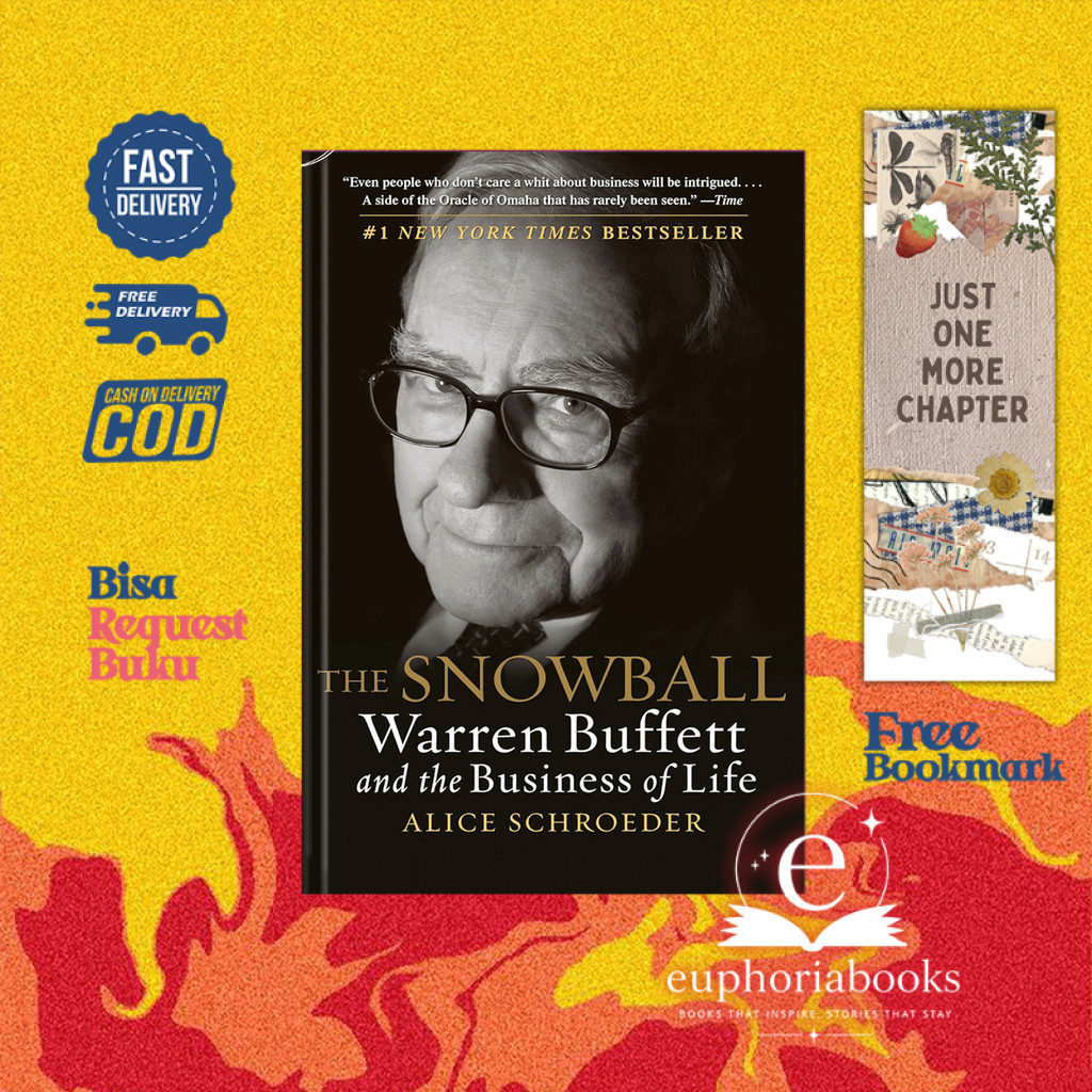 The Snowball: Warren Buffett and the Business of Life - Alice Schroeder
