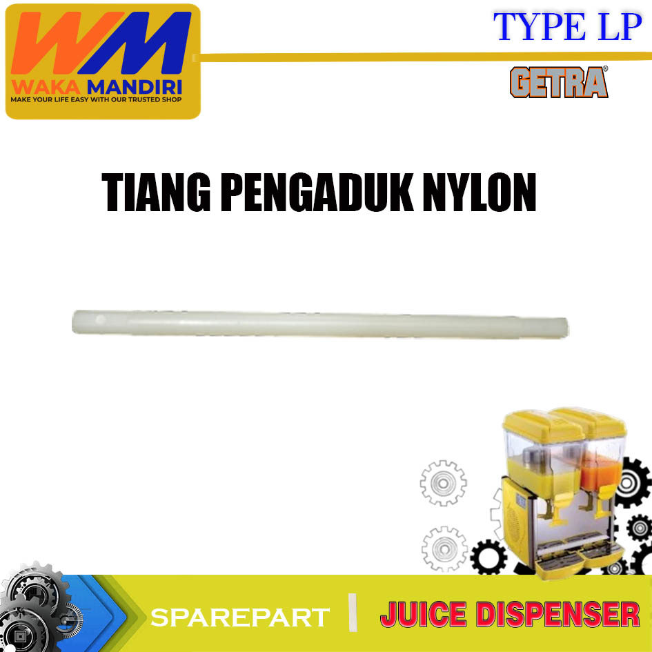 LP SPAREPART TIANG PENGADUK NYLON JUICE DISPENSER GEA GETRA
