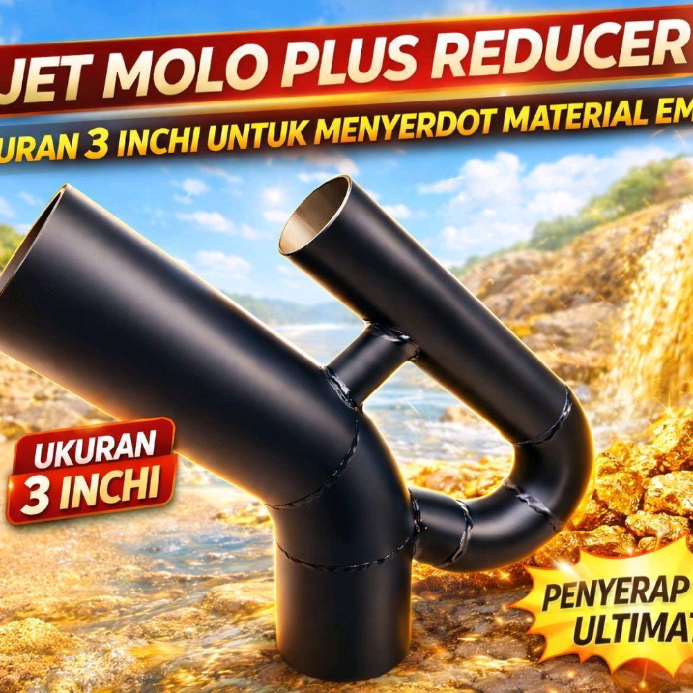 JET MOLO + REDUCER ukuran  3inch  untuk menyedot material emas untuk tambang emas