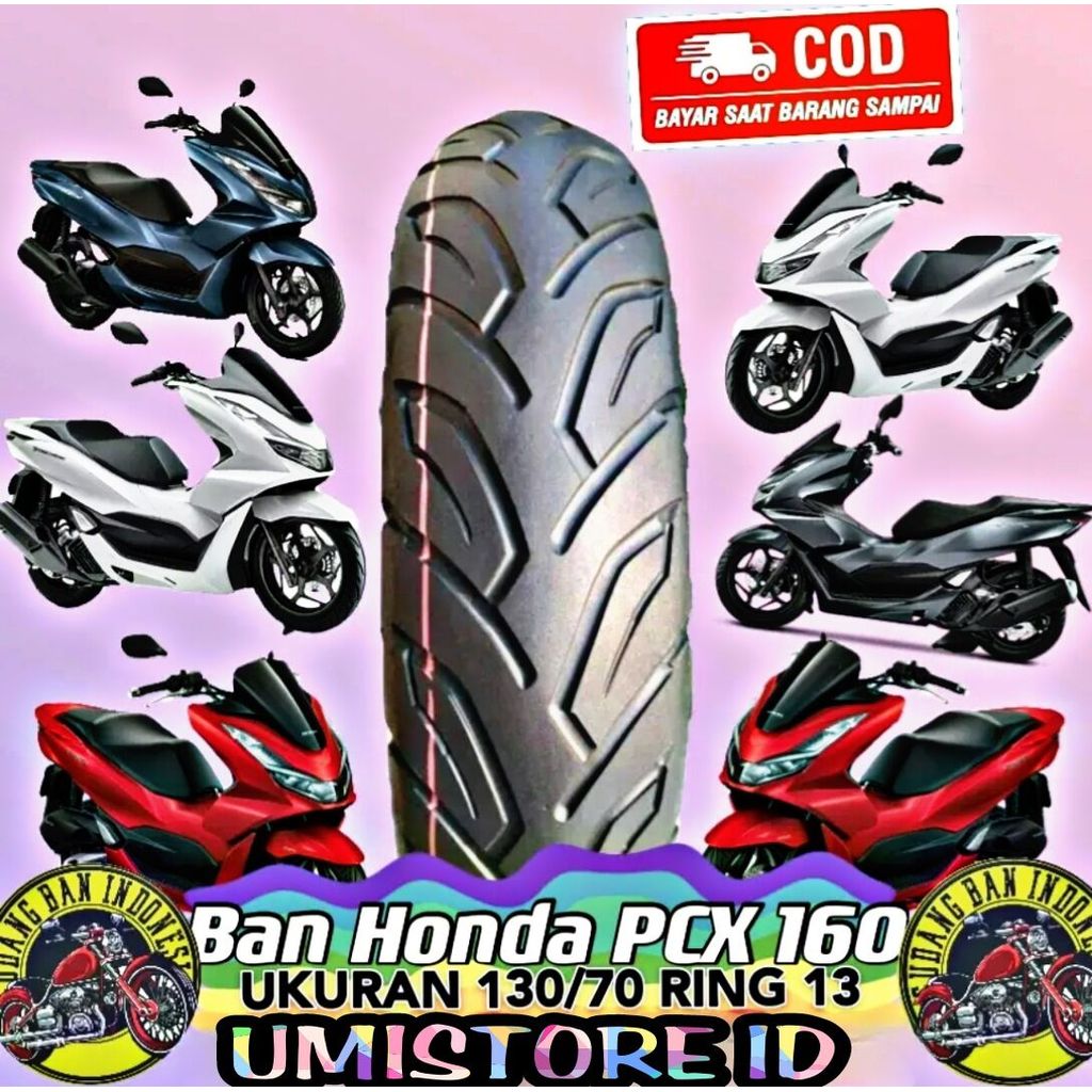 PROMOBAN BELAKANG PCX 160 TUBELES 130/70 RING 13 UKURAN STANDAR RING 13 DENGAN KUALITAS TERBAIK DAN 