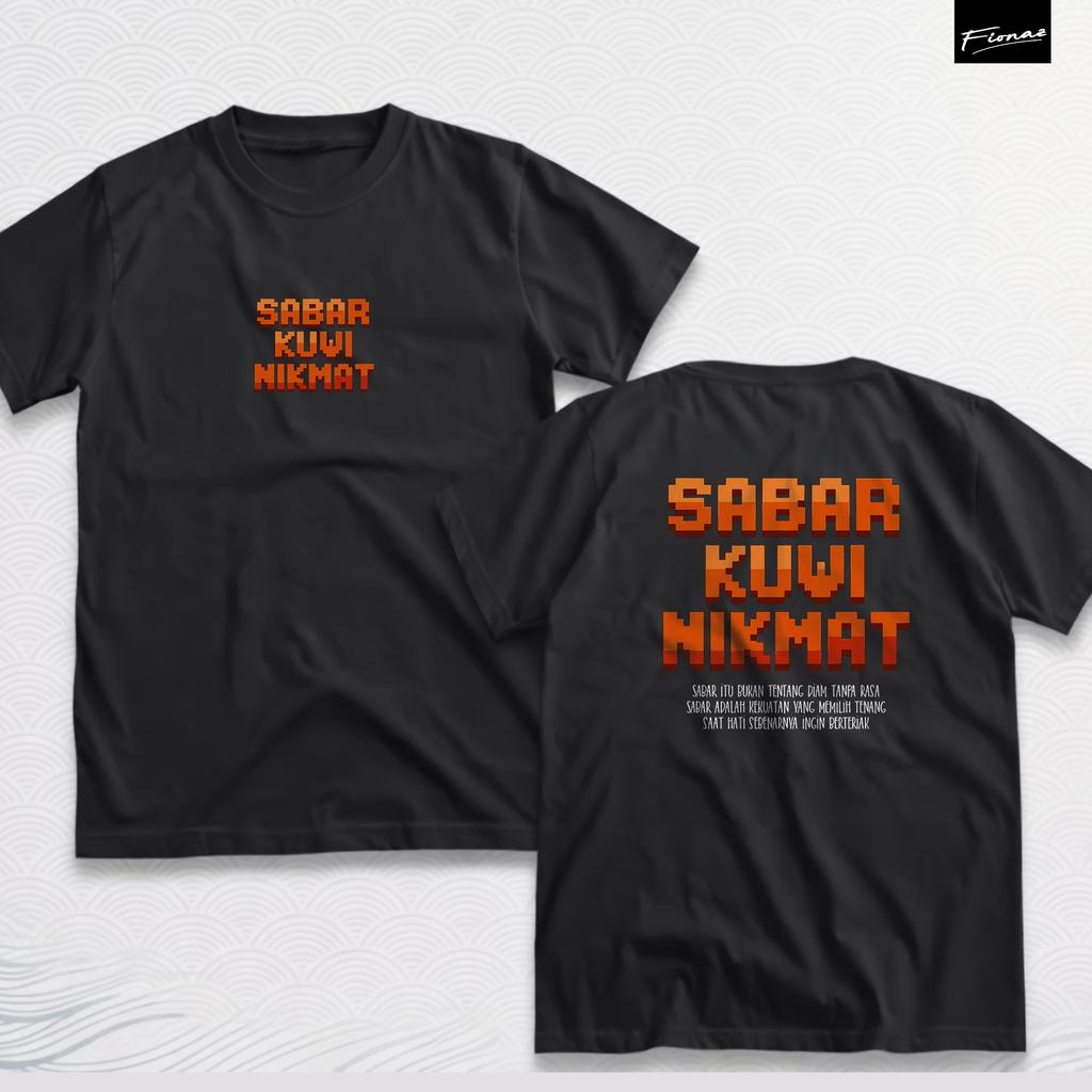 FionazStore - Kaos Kata Distro Premium SABAR KUWI NIKMAT – Cotton Combed 24s Ultra Soft | Untuk Pria