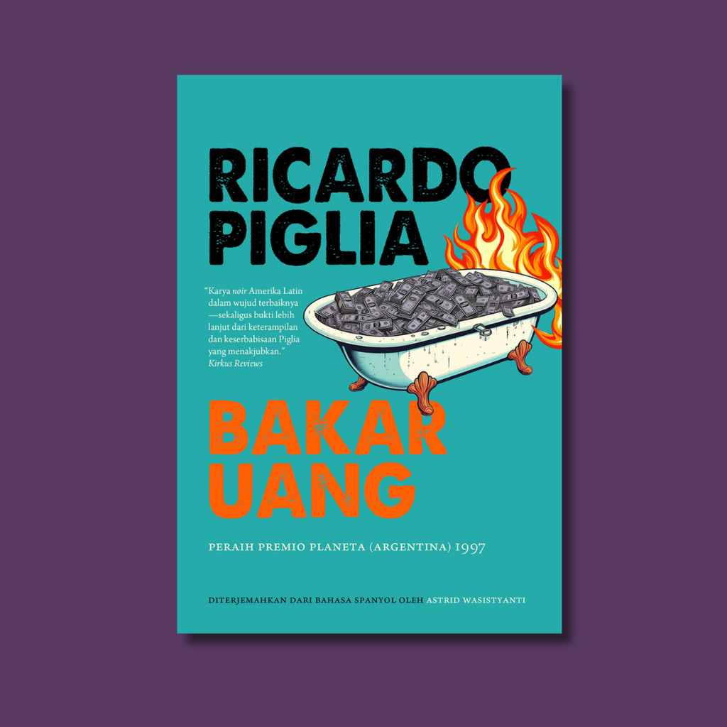 Buku Bakar Uang - Ricardo Piglia