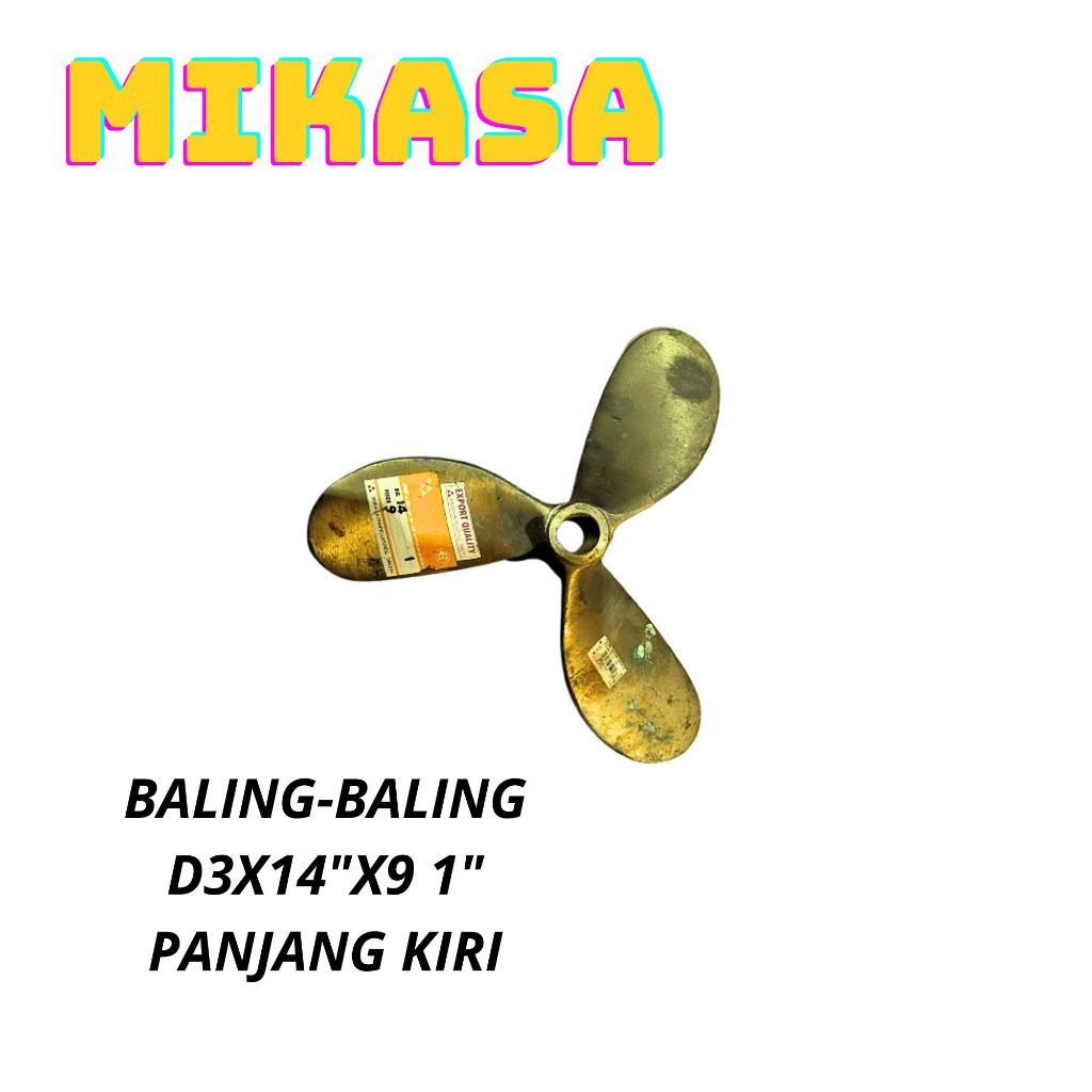 MIKASA BALING-BALING D3X14X9 1" PANJANG KIRI / PROPELLER MIKASA D3X14X9 PANJANG KIRI / BALING BALING